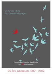 Jubilæumsplakat 'Vi flyver i flok for døvblindesagen' 1987 - 2012
